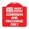 Signmission 10 Minute Parking Admission and Discharge Only, Red & White Aluminum Sign, 18" x 18", RW-1818-24644 A-DES-RW-1818-24644 - alternate 1